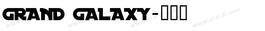 GRAND GALAXY字体转换